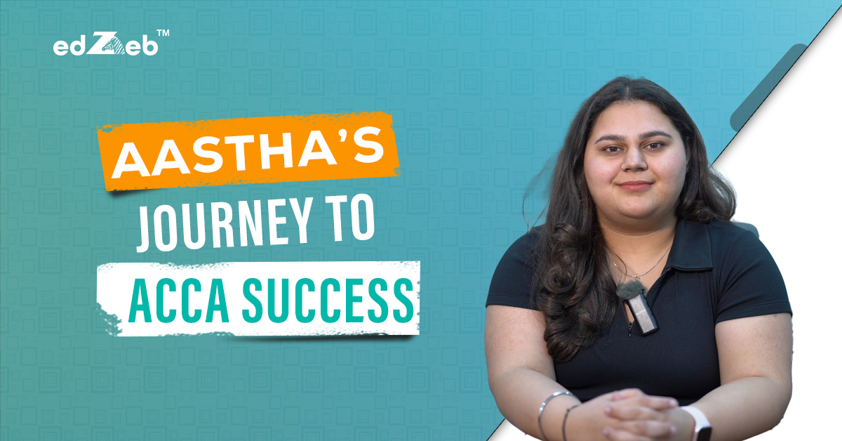 Aastha's Journey to ACCA Success