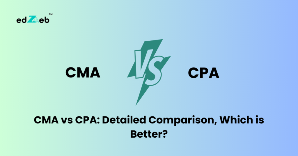 CMA vs CPA: Detailed Comparison Which is Better?