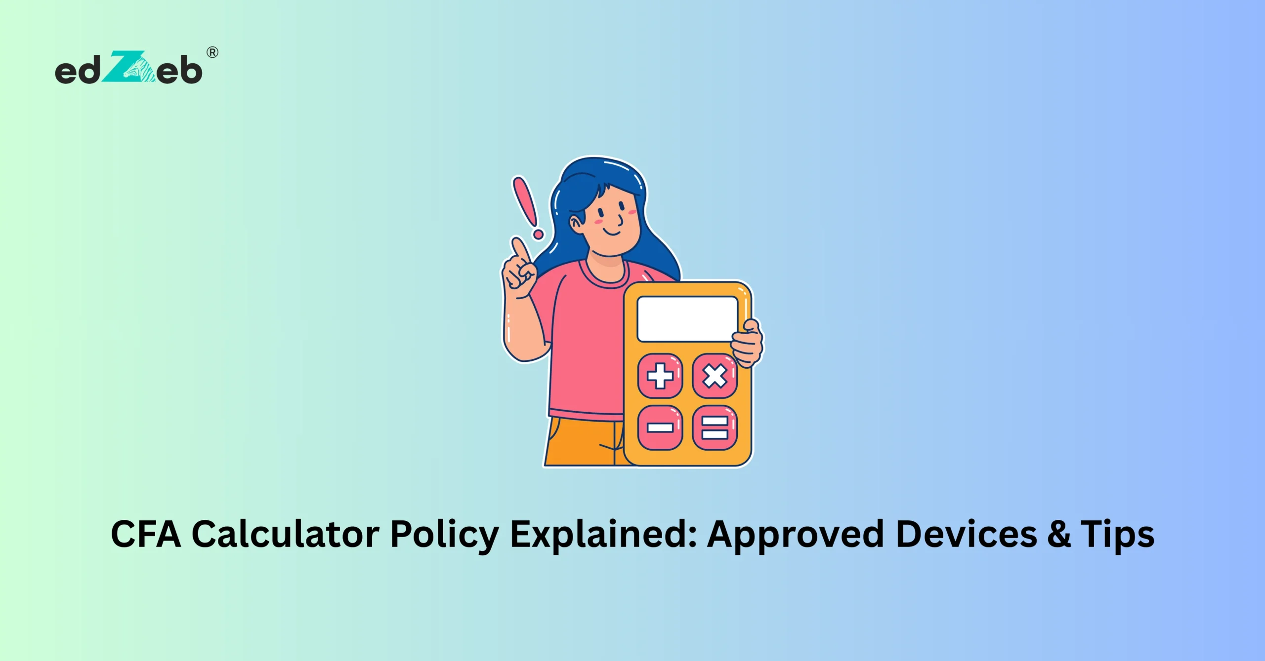 CFA Calculator Policy Explained